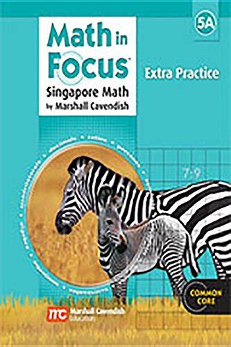 Grade: 5 Material Type: Resource Materials, Workbooks/Worksheets Format: Softcover, 240 Pages. . Math in focus 5a extra practice